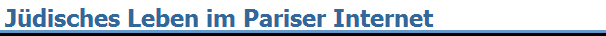 J�disches Leben im Pariser Internet