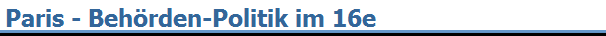 Paris - Beh�rden-Politik im 16e