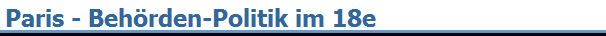 Paris - Beh�rden-Politik im 18e