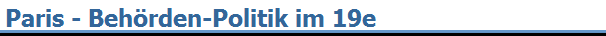 Paris - Beh�rden-Politik im 19e