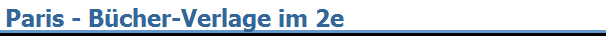 Paris - B�cher-Verlage im 2e