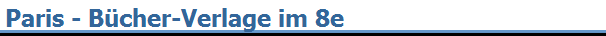Paris - B�cher-Verlage im 8e