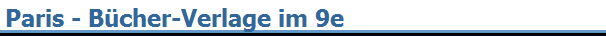 Paris - B�cher-Verlage im 9e
