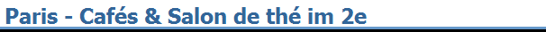 Paris - Caf�s & Salon de th� im 2e