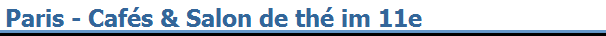 Paris - Caf�s & Salon de th� im 11e