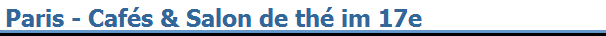 Paris - Caf�s & Salon de th� im 17e
