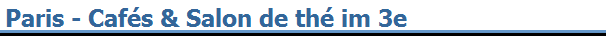 Paris - Caf�s & Salon de th� im 3e