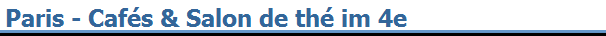 Paris - Caf�s & Salon de th� im 4e