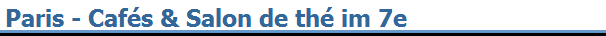 Paris - Caf�s & Salon de th� im 7e