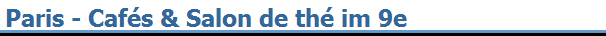 Paris - Caf�s & Salon de th� im 9e