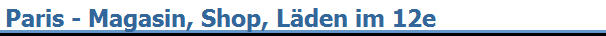 Paris - Magasin, Shop, L�den im 12e