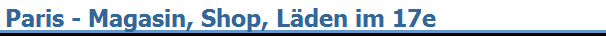 Paris - Magasin, Shop, L�den im 17e