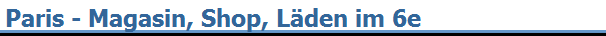 Paris - Magasin, Shop, L�den im 6e