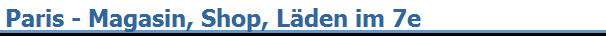 Paris - Magasin, Shop, L�den im 7e