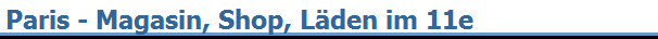 Paris - Magasin, Shop, L�den im 11e