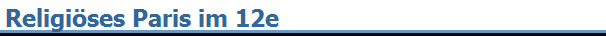 Religi�ses Paris im 12e