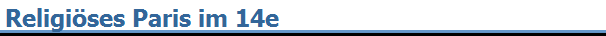 Religi�ses Paris im 14e